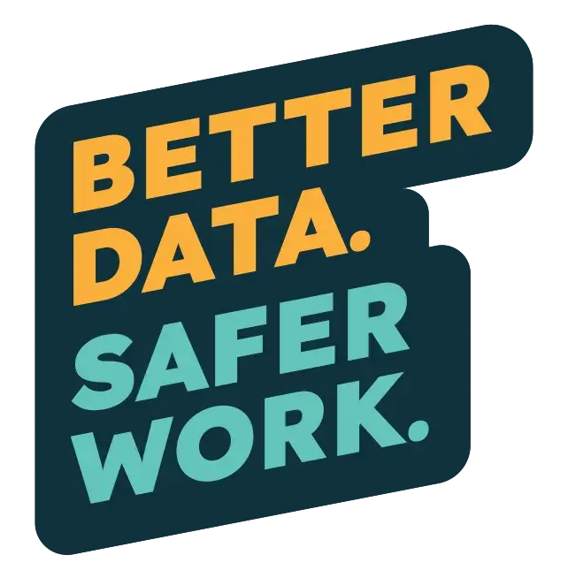 Better Data. Safer Work. logo
